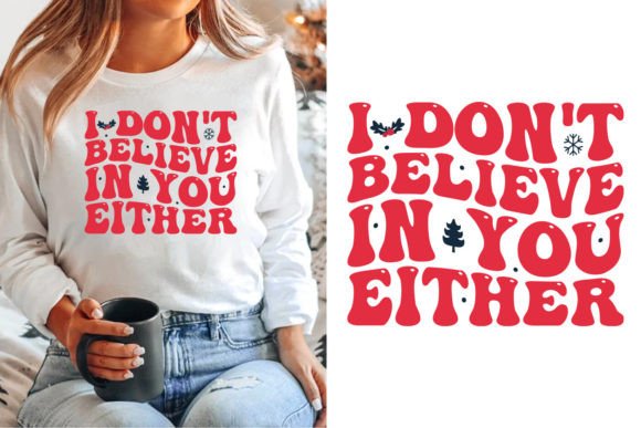 A Review of I Don't Believe in You Either Christmas Graphics