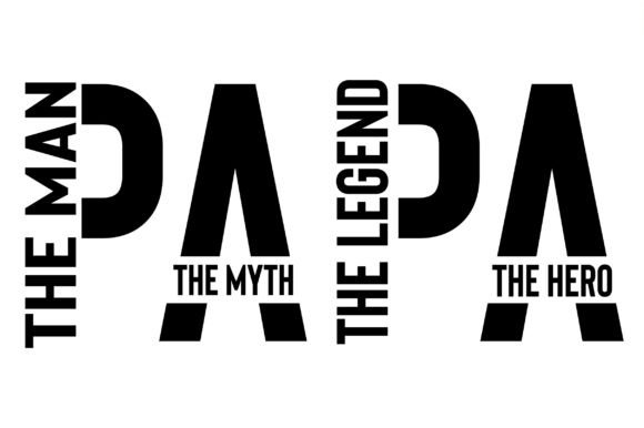 Papa the Man the Myth the Legend Graphics for T-Shirt Designs