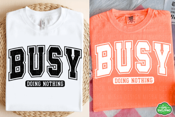 Retro Varsity Svg Busy Doing Nothing: T-Shirt Graphics