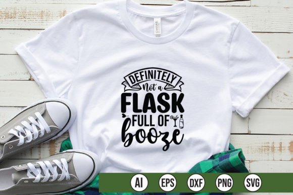 Reviewing 'Definitely Not a Flask' Graphics for T-Shirt Designs & Merch