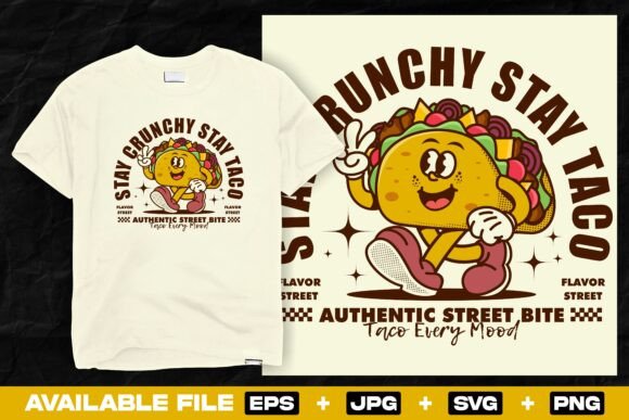 Stay Crunchy Taco Graphic for T-Shirt Designs