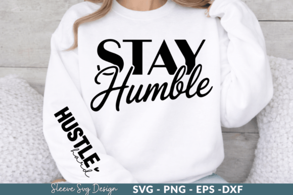 STAY Humble SVG Design for T-Shirt: Graphics & Crafts Insight